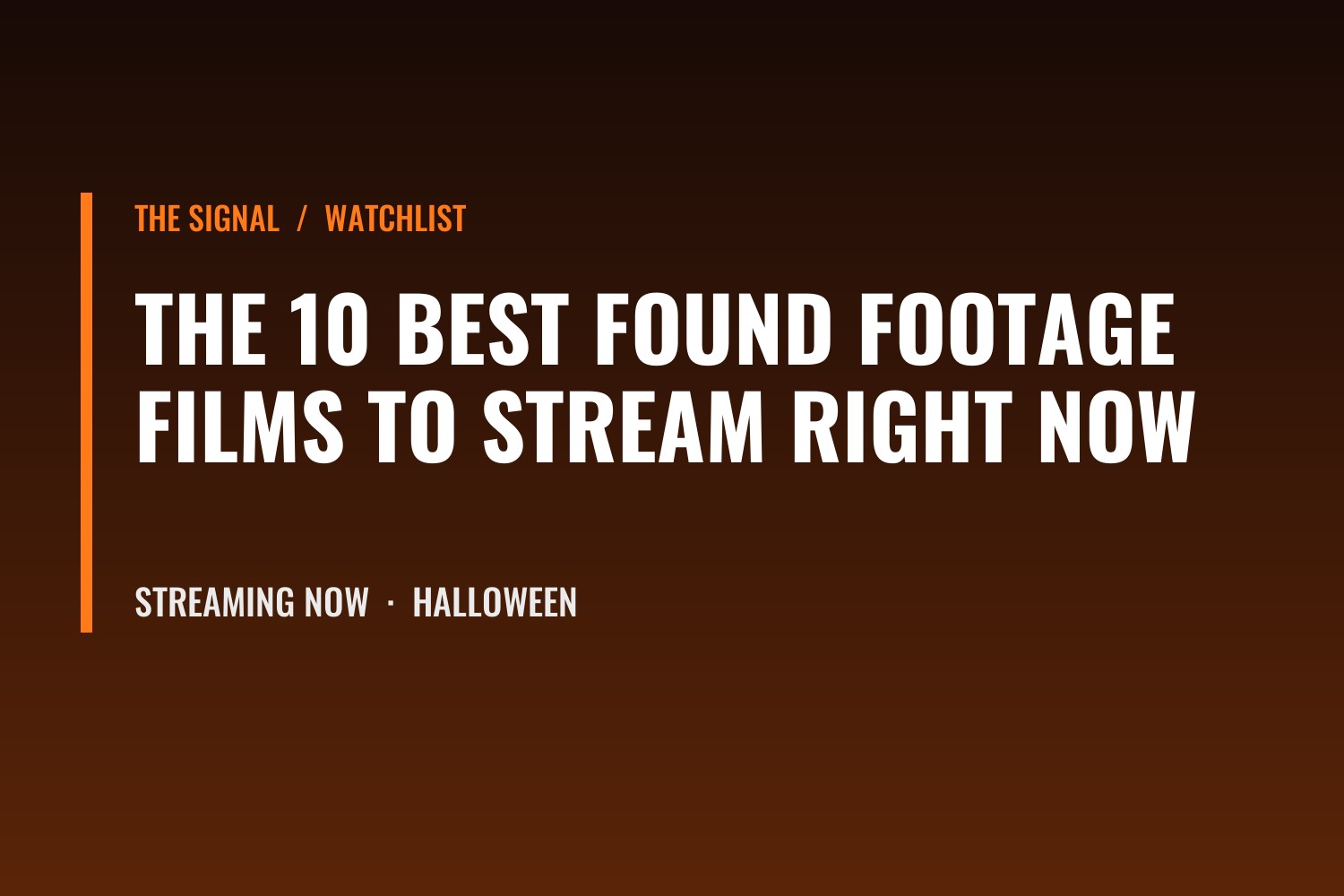 The 10 Best Found Footage Films to Stream Right Now: title card