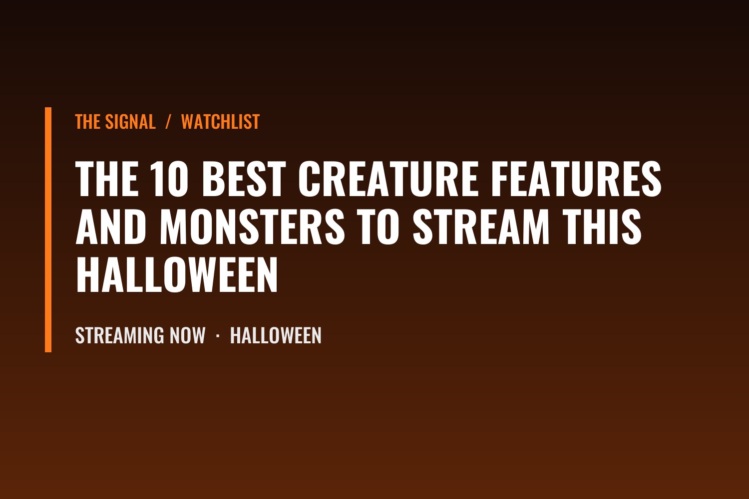 The 10 Best Creature Features and Monsters to Stream This Halloween: title card